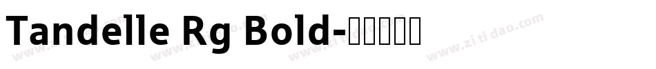 Tandelle Rg Bold字体转换